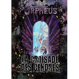 Orpheus : La Croisade Des Cendres