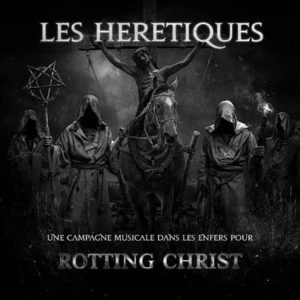 Rotting Chirst : Campagne les Hérétiques