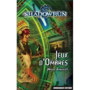 ShadowRun 4 : Jeux d'Ombres