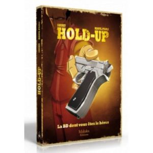 Hold-Up : La BD dont vous êtes le héros