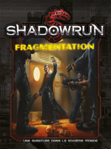 Shadowrun 5 (SR5) : Fragmentations (écran)