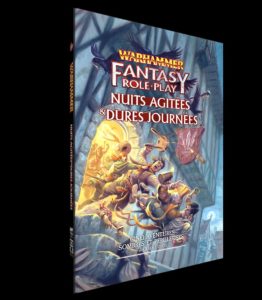 Warhammer Fantasy : Nuits Agitées &amp; Dures Journées
