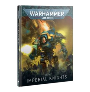 Imperial Knight : Codex 2022