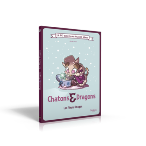 La BD Dont tu es le Petit Héros : Chatons et Dragons - Fleurs Dragons