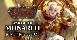 Flesh & Blood : Avant-Première War of the Monarch ! (Draft)