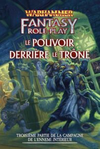 Warhammer Fantasy : Le Pouvoir Derrière le Trône