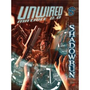 Shadowrun 4 : Unwired - Matrice 2.0
