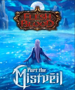 Flesh & Blood : Avant-Première Part of the Mistveil ! (Scellé)
